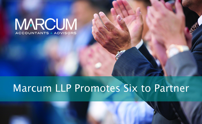 Marcum LLP Promotes Six To Partner | Marcum LLP | Accountants And Advisors