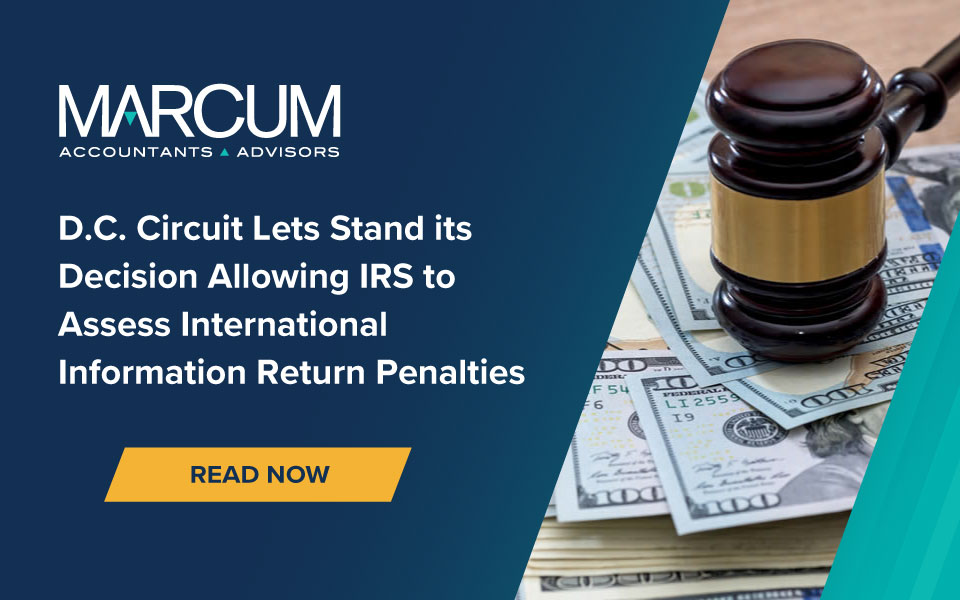 Dc Circuit Lets Stand Its Decision Allowing Irs To Assess International Information Return 4800